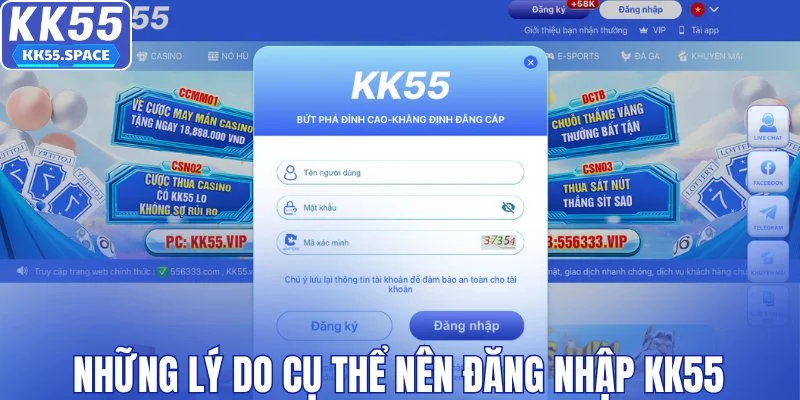 Những lý do cụ thể nên đăng nhập KK55