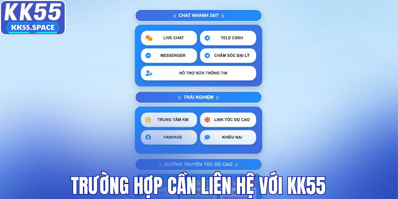 Trường hợp cần liên hệ với KK55
